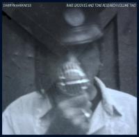 Darryn Harkness Rare Grooves And Tone Research Volume 2