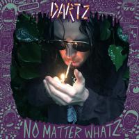 Dartz No Matter Whatz