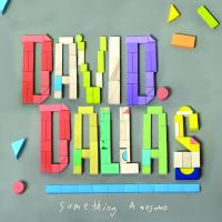 David Dallas Something Awesome