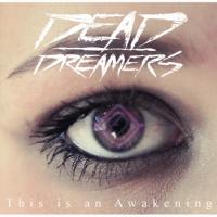 Dead Dreamers This Is An Awakening