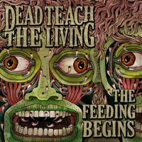 Dead Teach The Living The Feeding Begins