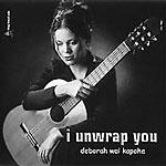 Deborah Wai Kapohe I Unwrap You