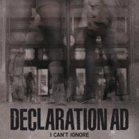 Declaration A.d. I Can't Ignore