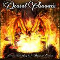 Diesel Phoenix Here's Something We Prepared Earlier