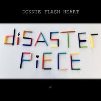 Donnie Flash Heart Disaster Piece