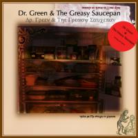 Dr Green And The Greasy Saucepan Help Me I'm Stuck In Cheese