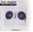 Dub Asylum Dub Never Sleeps