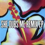 Dub Asylum She Dubs Me Remix