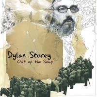Dylan Storey Out Of The Soup