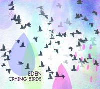 Eden Roberts Crying Birds
