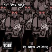 El Schlong The Baddies Are Coming