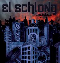 El Schlong Time/place