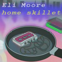 Eli Moore Home Skillet