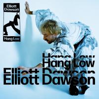 Elliott Dawson Hang Low