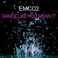 Emcc2 Dance Like You Mean It