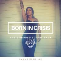 Emma G Born In Crisis