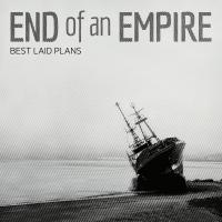 End Of An Empire Best Laid Plans