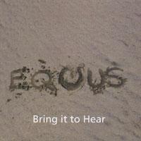 Equus Bring It To Hear