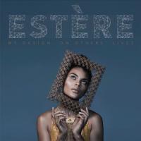 Estère My Design, On Other's Lives