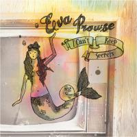 Eva Prowse I Can't Keep Secrets