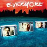 Evermore Evermore