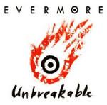 Evermore Unbreakable