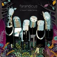 Farandicus It Doesn't Make Sense