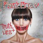 Fast Crew Truth, Lies And Redtape
