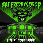 Fat Freddy's Drop Live At Roundhouse