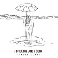 Fender Jones I Breathe And I Burn