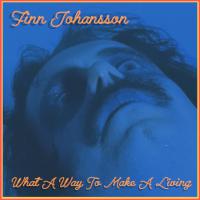 Finn Johansson What A Way To Make A Living