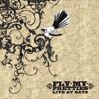 Fly My Pretties Live At Bats