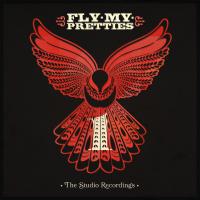 Fly My Pretties The Studio Recordings Part