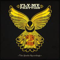 Fly My Pretties The Studio Recordings Part