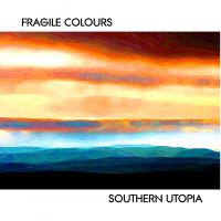 Fragile Colours Southern Utopia