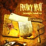 Freaky Meat Latenight Kebab