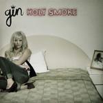 Gin Wigmore Holy Smoke