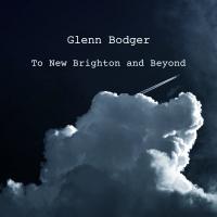Glenn Bodger To New Brighton And Beyond