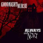 Goodnight Nurse Always And Never