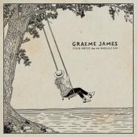 Graeme James Field Notes On An Endless Day
