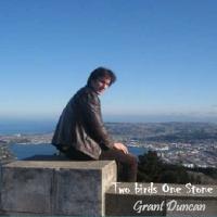 Grant Duncan Two Birds, One Stone