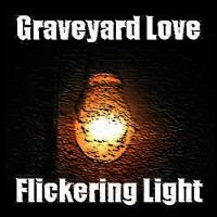 Graveyard Love Flickering Light