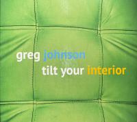 Greg Johnson Tilt Your Interior