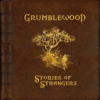 Grumblewood Stories Of Strangers