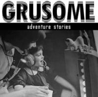 Grusome Adventure Stories