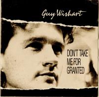 Guy Wishart Don't Take Me For Grants