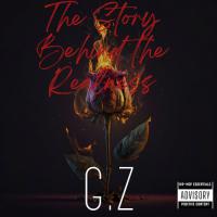 Gz The Story Behind The Realness