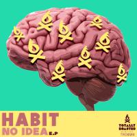 Habit No Idea