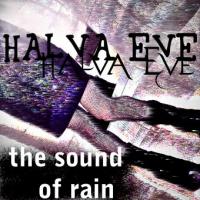 Halva Eve The Sound Of Rain