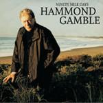 Hammond Gamble Ninety Mile Days
